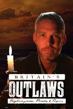 Britain's Outlaws: Highwaymen, Pirates and Rogues