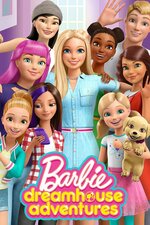 Barbie Dreamhouse Adventures - Watch Online