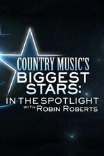 Country Music's Biggest Stars: In the Spotlight With Robin Roberts