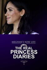 Meghan's New Life: The Real Princess Diaries