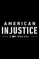 American Injustice: A BET Town Hall