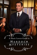 A Music Lover's Guide to Murdoch Mysteries