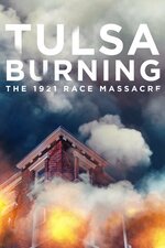 Tulsa Burning: The 1921 Race Massacre