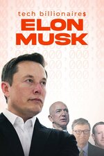 Tech Billionaires: Elon Musk
