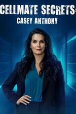 Cellmate Secrets: Casey Anthony