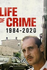Life of Crime 1984-2020